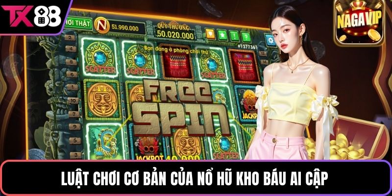 Luật chơi cơ bản của nổ hũ kho báu Ai Cập